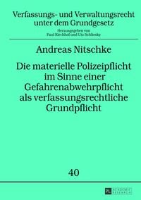 Produktbild: Die materielle Polizeipflicht im Sinne einer Gefahrenabwehrpflicht als verfassungsrechtliche Grundpflicht