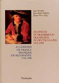 Produktbild: Allemands en France. Francais en Allemagne. 1715-1789 /Deutsche in Frankreich. Franzosen in Deutschland. 1715-1789