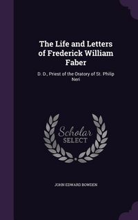 Produktbild: The Life and Letters of Frederick William Faber