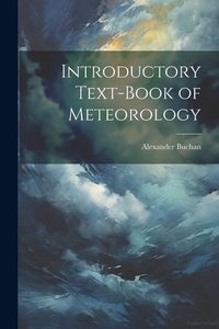 Produktbild: Introductory Text-Book of Meteorology