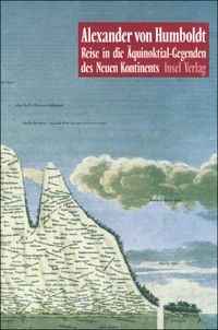 Bild vom Artikel Reise in die Äquinoktial-Gegenden des Neuen Kontinents vom Autor Alexander Humboldt