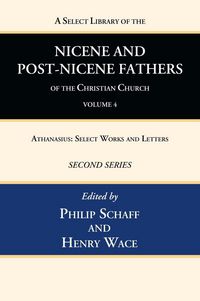 Produktbild: A Select Library of the Nicene and Post-Nicene Fathers of the Christian Church, Second Series, Volume 4