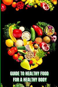 Produktbild: Healthy Food for a Healthy Body