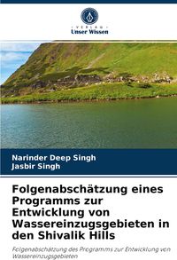 Produktbild: Folgenabsch&auml;tzung eines Programms zur Entwicklung von Wassereinzugsgebieten in den Shivalik Hills