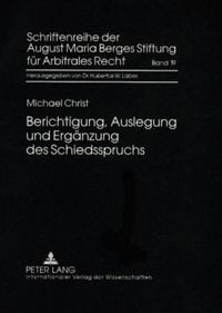 Produktbild: Berichtigung, Auslegung und Erg&auml;nzung des Schiedsspruchs