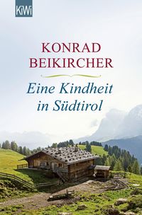 Bild vom Artikel Eine Kindheit in Südtirol vom Autor Konrad Beikircher