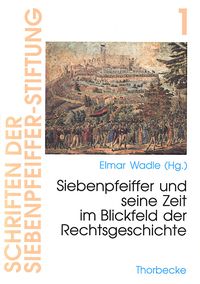 Produktbild: Philipp Jakob Siebenpfeiffer und seine Zeit im Blickfeld der Rechtsgeschichte