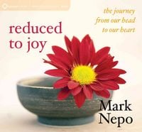 Produktbild: Reduced to Joy: The Journey from Our Head to Our Heart