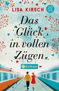 Produktbild: Das Gl&uuml;ck in vollen Z&uuml;gen
