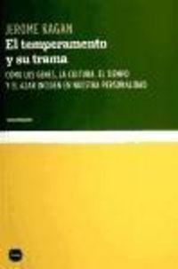 Produktbild: Kagan, J: Temperamento y su trama : c&oacute;mo los genes, la cultu