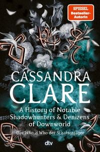 Produktbild A History of Notable Shadowhunters and Denizens of Downworld