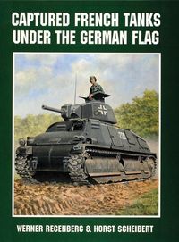 Produktbild: Captured French Tanks Under the German Flag