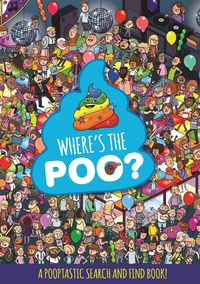Produktbild: Where's the Poo? A Pooptastic Search and Find Book