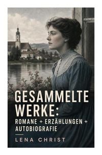 Produktbild: Gesammelte Werke: Romane + Erz&auml;hlungen + Autobiografie