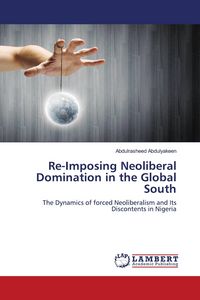 Produktbild: Re-Imposing Neoliberal Domination in the Global South