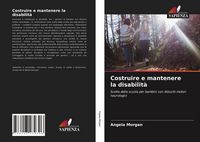 Produktbild: Costruire e mantenere la disabilit&agrave;