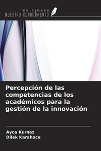 Produktbild: Percepci&oacute;n de las competencias de los acad&eacute;micos para la gesti&oacute;n de la innovaci&oacute;n