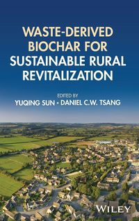 Produktbild: Waste-derived Biochar for Sustainable Rural Revitalization