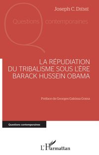 Produktbild: La r&eacute;pudiation du tribalisme sous l'&egrave;re Barack Hussein Obama