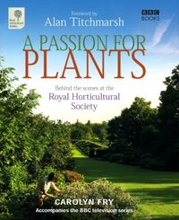 Produktbild: A Passion for Plants: Behind the Scenes at the Royal Horticultural Society
