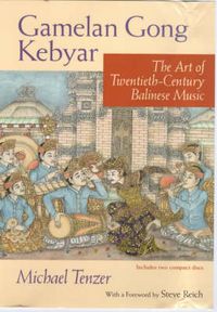 Produktbild: Tenzer, M: Gamelan Gong Kebyar - The Art of Twentieth-Centur