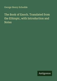 Produktbild: The Book of Enoch. Translated from the Ethiopic, with Introduction and Notes