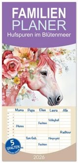 Produktbild: Familienplaner 2026 - Hufspuren im Bl&uuml;tenmeer mit 5 Spalten (Wandkalender, 21 x 45 cm) CALVENDO