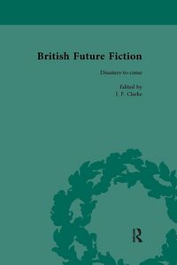 Produktbild: British Future Fiction, 1700-1914, Volume 7