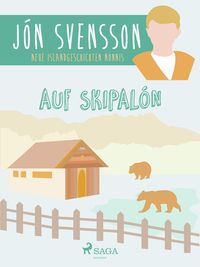 Produktbild: Auf Skipal&oacute;n: neue Islandgeschichten Nonnis