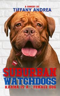 Produktbild: Suburban Watchdogs: Karma is a... Female Dog