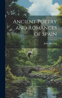 Produktbild: Ancient Poetry and Romances of Spain