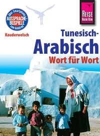 Bild vom Artikel Reise Know-How Kauderwelsch Tunesisch-Arabisch - Wort für Wort: Kauderwelsch-Sprachführer Band 73 vom Autor Wahid Ben Alaya