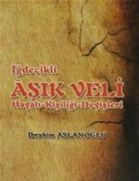 Produktbild: Igdecilik Asik Veli Hayati - Kisiligi - Deyisleri