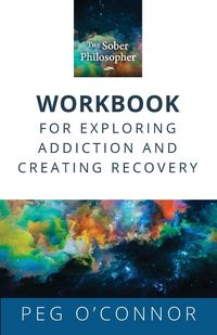 Produktbild: The Sober Philosopher Workbook for Exploring Addiction and Creating Recovery