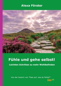 Bild vom Artikel Fühle und gehe selbst! vom Autor Alexa Förster