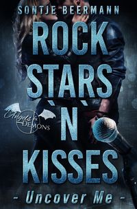 Bild vom Artikel Rockstars `n` Kisses - Uncover Me vom Autor Sontje Beermann