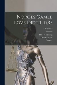 Produktbild: Norges Gamle Love Indtil 1387; Volume 2