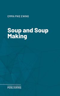 Produktbild: Soup and Soup Making