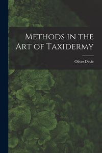 Produktbild: Methods in the art of Taxidermy