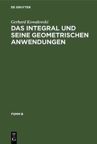 Produktbild: Das Integral und seine geometrischen Anwendungen
