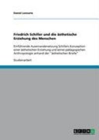 Produktbild: Friedrich Schiller und die &auml;sthetische Erziehung des Menschen