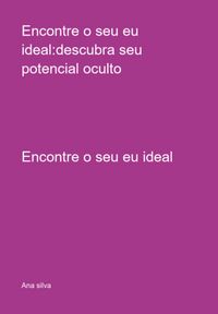 Produktbild: Encontre O Seu Eu Ideal:descubra Seu Potencial Oculto