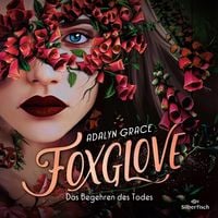 Produktbild: Foxglove &ndash; Das Begehren des Todes (Belladonna 2)