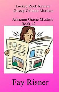 Produktbild: Lock Rock Review Gossip Column Murders (Amazing Gracie Mysteries, #12)