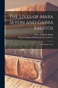 Bild vom Artikel The Lives of Maba Seyon and Gabra Krestos: the Ethiopic Texts vom Autor 