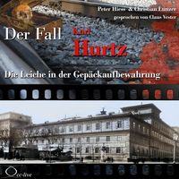 Produktbild: Die Leiche in der Gep&auml;ckaufbewahrung - Der Fall Karl Hurtz