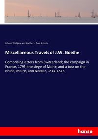 Produktbild: Miscellaneous Travels of J.W. Goethe