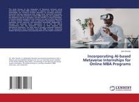 Produktbild: Incorporating AI-based Metaverse Internships for Online MBA Programs