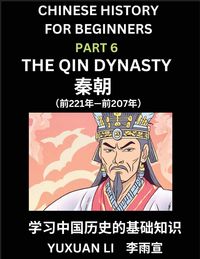 Produktbild: Chinese History (Part 6) - The Qin Dynasty, Learn Mandarin Chinese language and Culture, Easy Lessons for Beginners to Learn Reading Chinese Character