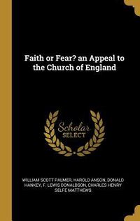 Produktbild: Faith or Fear? an Appeal to the Church of England